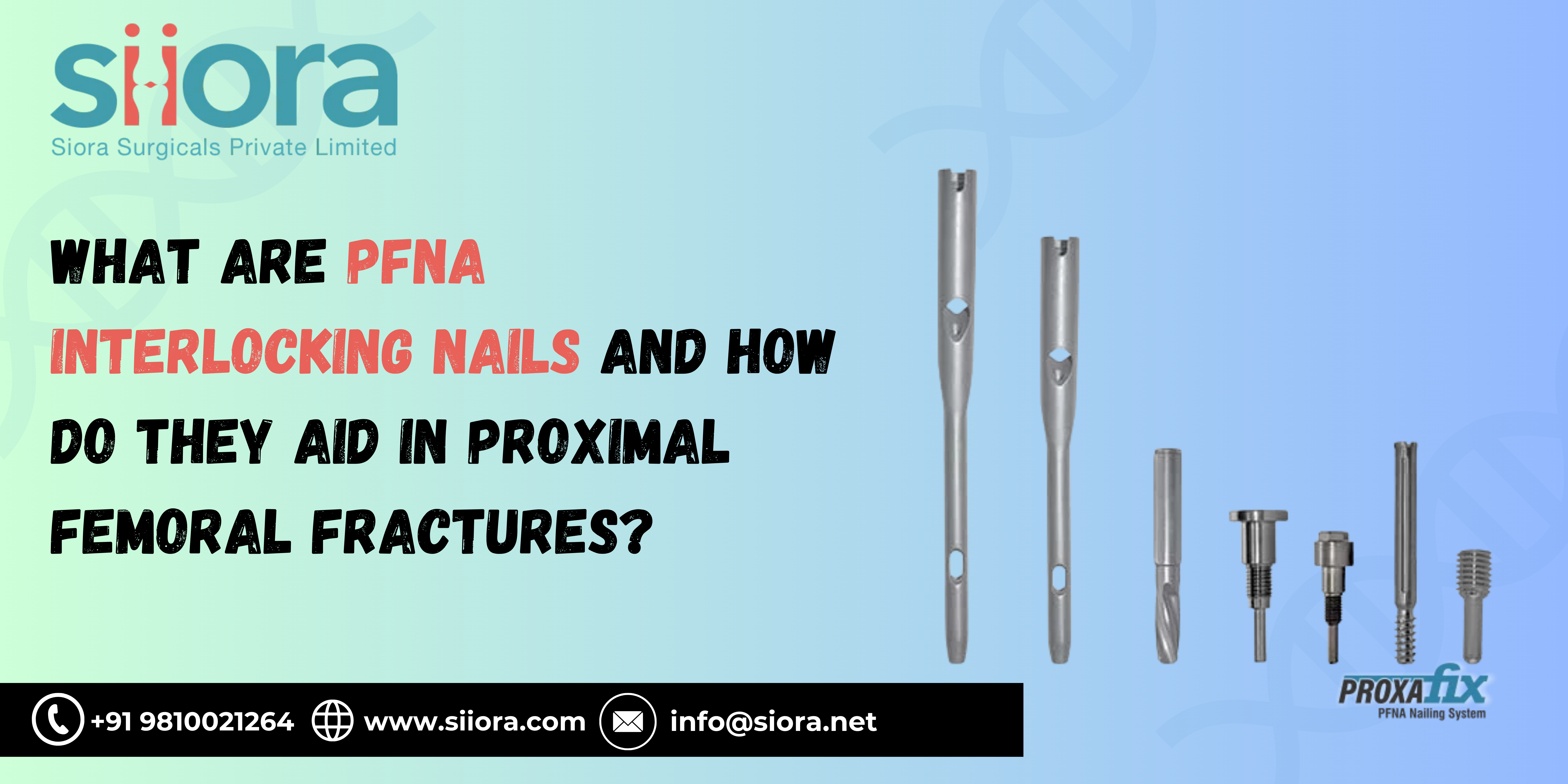 What Are PFNA Interlocking Nails and How Do They Aid in Proximal ...